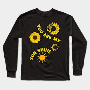 You are my sunshine inspirational Long Sleeve T-Shirt